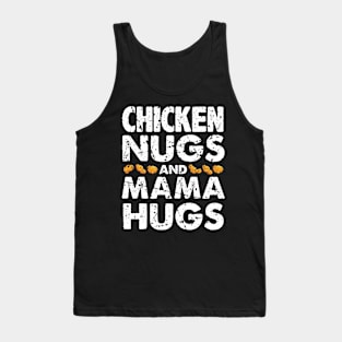 Chicken Nugs And Mama Hugs Chicken Mama Tank Top